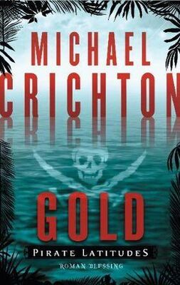 Michael Crichton Gold - Pirate Latitudes
