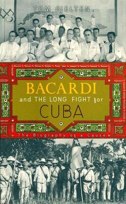 Том Джелтен Бакарди и долгая битва за Кубу. Биография идеи