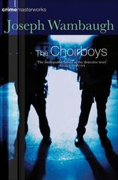 Joseph Wambaugh: The Choirboys