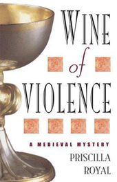 Priscilla Royal: Wine of Violence