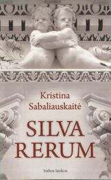 Kristina Sabaliauskaitė: Silva rerum