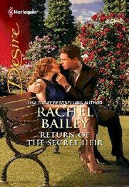 Rachel Bailey: Return of the Secret Heir