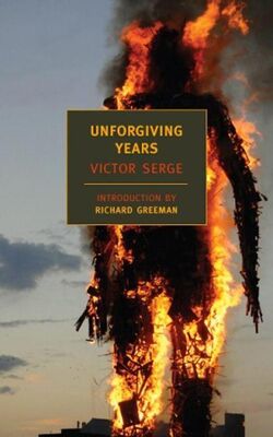 Victor Serge Unforgiving Years