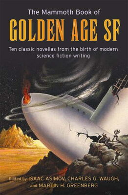 Isaac Asimov The Mammoth Book of Golden Age SF