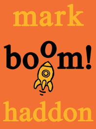 Mark Haddon: Boom!