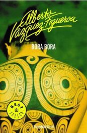 Alberto Vázquez-Figueroa: Bora Bora