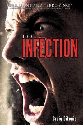 Craig DiLouie The Infection