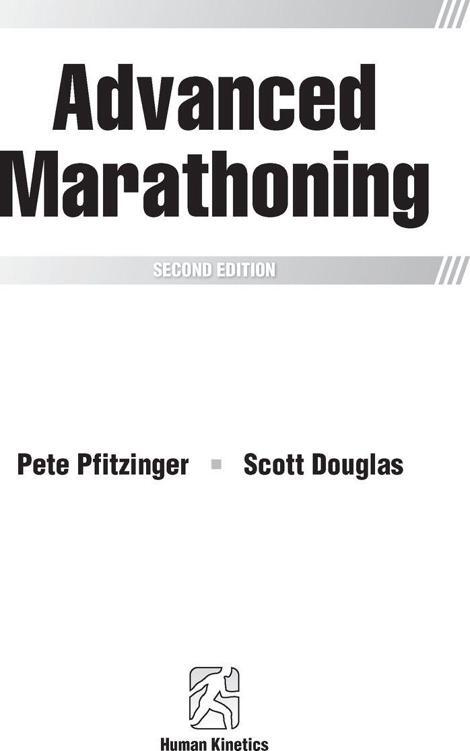 To all runners willing to work hard and intelligently Pete Pfitzinger and - фото 1