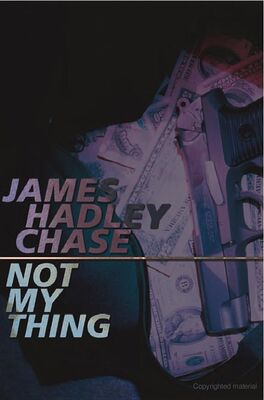 James Chase Not My Thing
