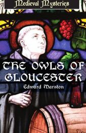 Edward Marston: The Owls of Gloucester