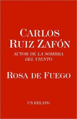 Carlos Zafón Rosa de fuego