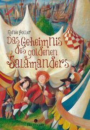 Renée Holler: Das Geheimnis des goldenen Salamanders