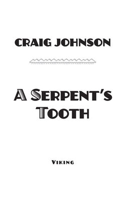 Craig Johnson A Serpent's Tooth: A Walt Longmire Mystery