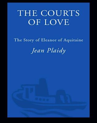 Виктория Холт The Courts of Love: The Story of Eleanor of Aquitaine