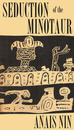 Anaïs Nin: Seduction of the Minotaur
