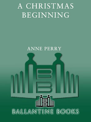 Anne Perry A Christmas Beginning