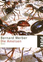 Bernard Werber: Die Ameisen