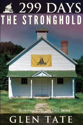 Glen Tate 299 Days: The Stronghold