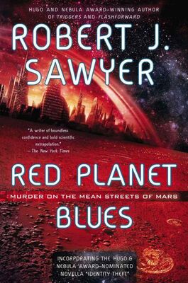 Robert Sawyer Red Planet Blues