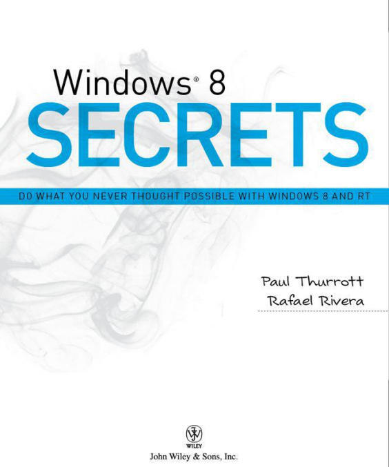 Chapter 1 Choosing Windows 8 Versions PCs and Devices and Hardware In - фото 1