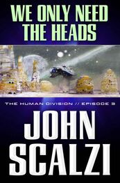 John Scalzi: We Only Need the Heads