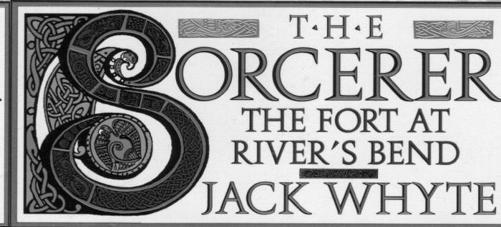 PENGUIN BOOKS the sorcerer the fort at rivers bend Jack Whyte was born in - фото 1