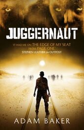 Adam Baker: Juggernaut