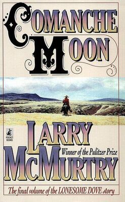 Larry McMurtry Comanche Moon