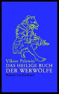 Viktor Pelewin Das heilige Buch der Werwölfe