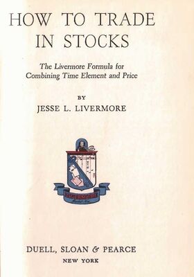 Джесси Ливемор Как торговать акциями. Формула Ливермора для комбинирования элемента времени и цены