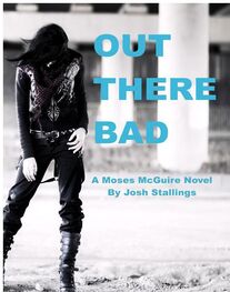 Josh Stallings: Out There Bad