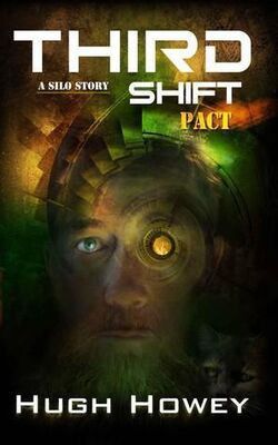 Hugh Howey Third Shift - Pact
