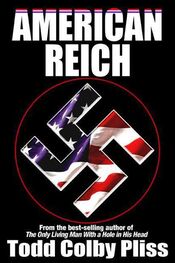 Todd Pliss: American Reich