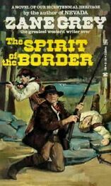 Zane Grey: The Spirit Of The Border