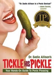 Sadie Allison: Tickle His Pickle: Your Hands-On Guide to Penis Pleasing