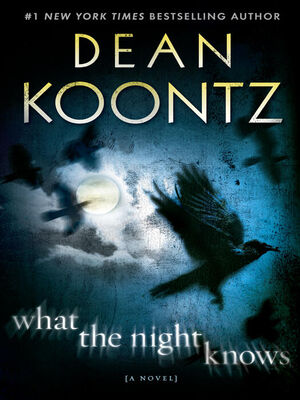 Dean Koontz What the Night Knows (with bonus novella Darkness Under the Sun)