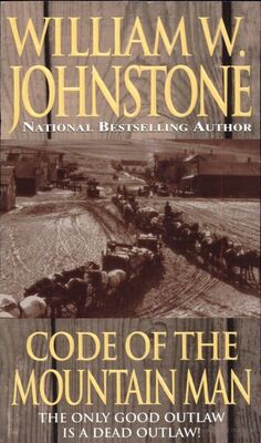 William Johnstone Code of the Mountain Man