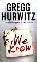 Gregg Hurwitz: We Know