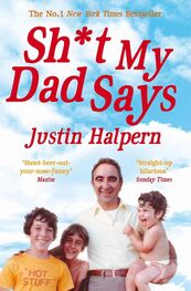 Halpern, Justin: Sh*t My Dad Says
