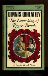 Dennis Wheatley: The Launching of Roger Brook