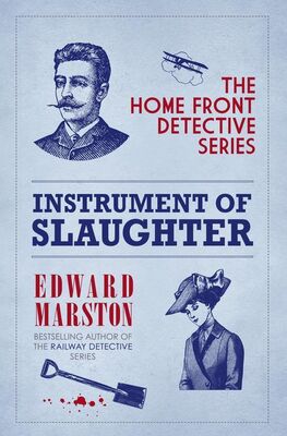 Edward Marston Instrument of Slaughter