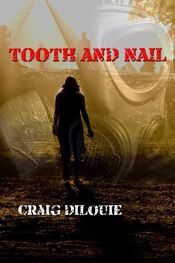 Craig Dilouie: Tooth And Nail