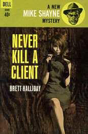 Brett Halliday: Never Kill a Client