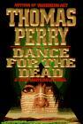 DANCE FOR THE DEAD Thomas Perry Copyright c 1996 by Thomas Perry For Jo - фото 2