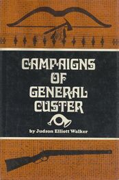 Walker Array: Campaigns of General Custer in the North-west, and the final surrender of Sitting Bull