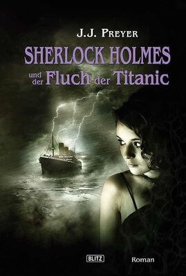 J. Preyer Sherlock Holmes und der Fluch der Titanic