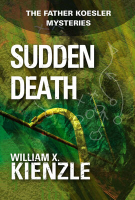William Kienzle Sudden Death