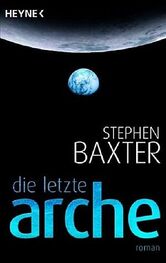 Stephen Baxter: Die letzte Arche
