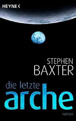 Stephen Baxter Die letzte Arche