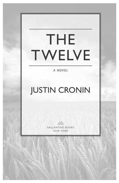 Copyright The Twelve is a work of fiction Names characters places and - фото 1
